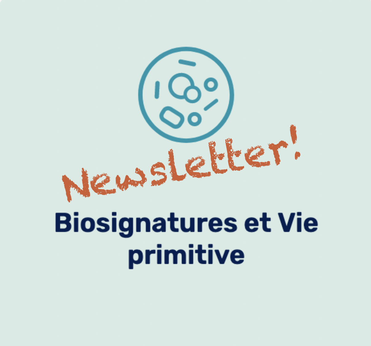 Newsletter Biosignatures et Vie primitive